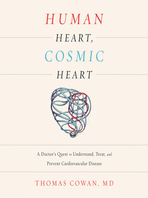 Title details for Human Heart, Cosmic Heart by Dr. Thomas Cowan - Wait list